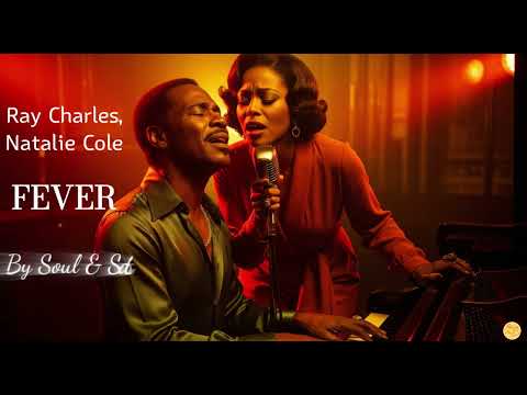 Ray Charles & Natalie Cole – "Fever"