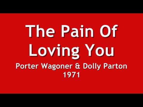 The Pain Of Loving You - Porter Wagoner & Dolly Parton -1971