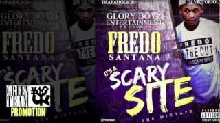 MY SQUAD - FREDO SANTANA (GBE/300) FT. FRENCHIE (BSM) *THATS A SCARY SITE MIXTAPE*