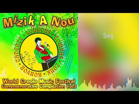 Mizik A Nou Vol 3 - Sing - Ft. Elisha Benoit