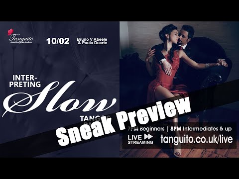 TANGO: Interpreting slow Tangos, PART 1 - SNEAK PEEK (10.02) @Tanguitoacademy @PDuarteTango