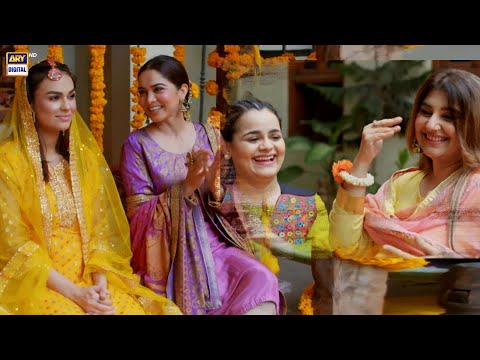 Betiyaan Episode 28 | Mehndi Scene #mah_e_noorhaider #betiyaan