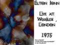 Elton John - Writing (Live Wembley 1975)