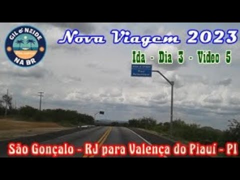 Nova Viagem 2023 - São Gonçalo RJ  para Valença do Piauí PI - Ida Dia 3 Vídeo 5
