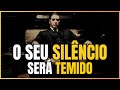 Quanto Mais SILENCIOSO Mais ODIADO Você Será