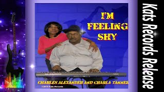 ♪ I&#39;m Feeling Shy ♪ - Charles Alexander And Charla Tanner - (Single) vr3