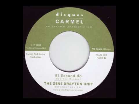 The Gene Drayton Unit - El Escondido (Side A1)