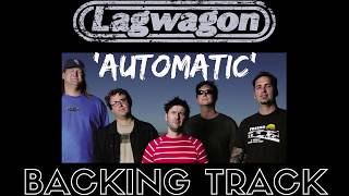 Lagwagon - &#39;Automatic&#39; - Backing Track