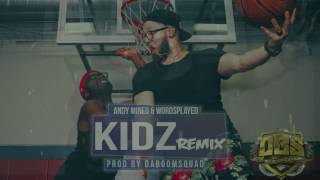 Kidz Remix Andy Mineo & Wordsplayed Prod by DaBoomSquad