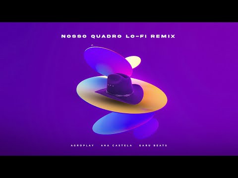 Video thumbnail for Nosso Quadro (Lo-Fi Remix)