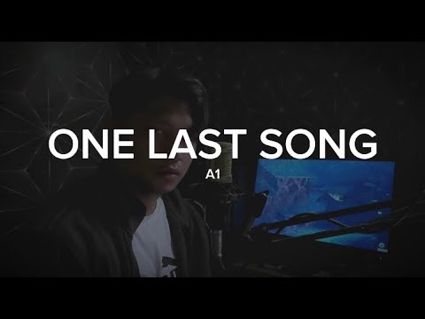 ONE LAST SONG ~ A1 (Jaymark Araña Cover)