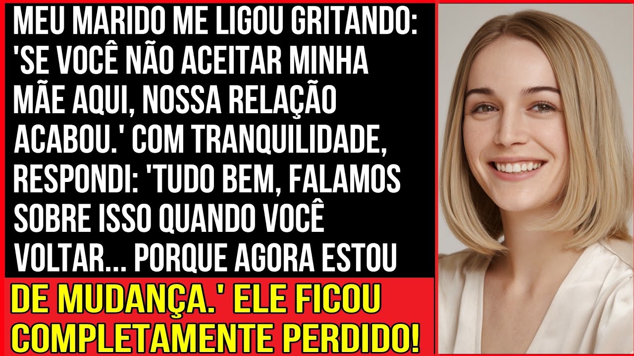 MEU MARIDO ME LIGOU GRITANDO: 'SE VOCÊ NÃO ACEITAR MINHA MÃE AQUI, NOSSA RELAÇÃO ACABOU...'