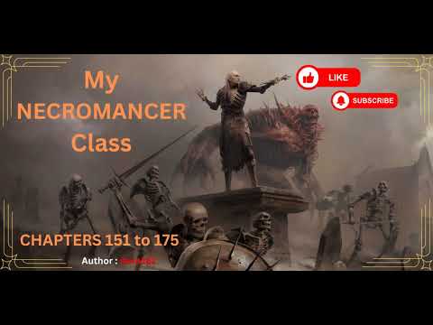 (151~175) My Necromancer Class | FANTASY | NOVEL | ISEKAI | Necromancer