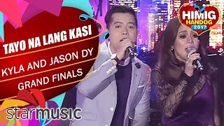 Kyla And Jason Dy - Tayo Na Lang Kasi | Himig Handog 2017 (Grand Finals)