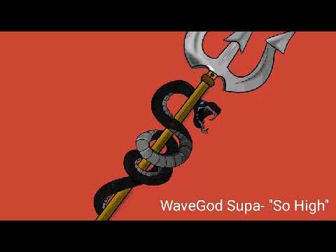 So High -WaveGod Supa