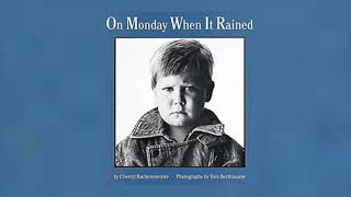 On Monday When It Rained