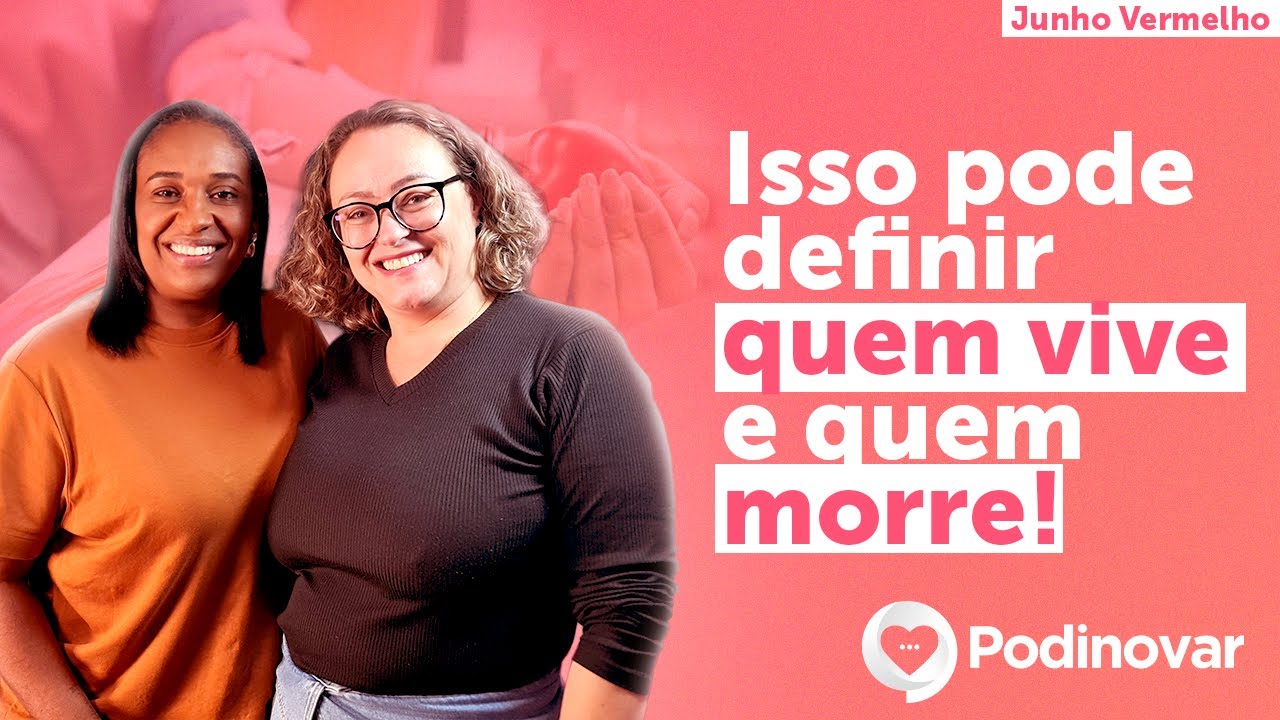 Capa do vídeo: POD INOVAR #01: Por que Doar Sangue Salva Vidas? | Junho Vermelho com Maria Gonçalves