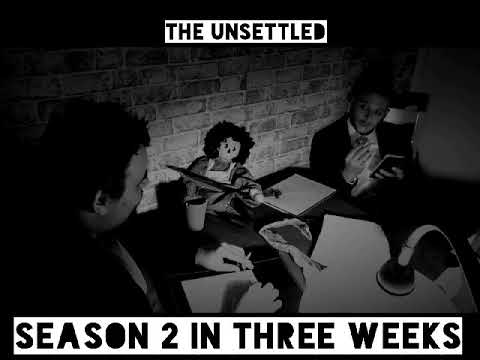 The Unsettled Season 2 Teaser - COMING SOON!
