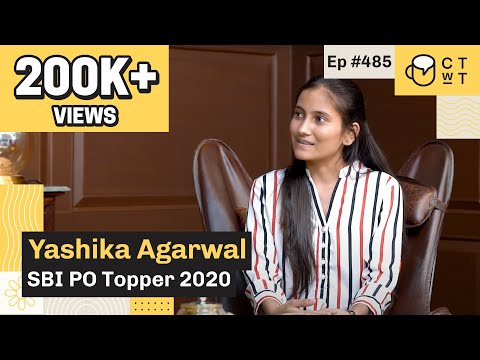 CTwT E485 - SBI PO 2020 Topper Yashika Agarwal | First Attempt | SBI Clerk 2020