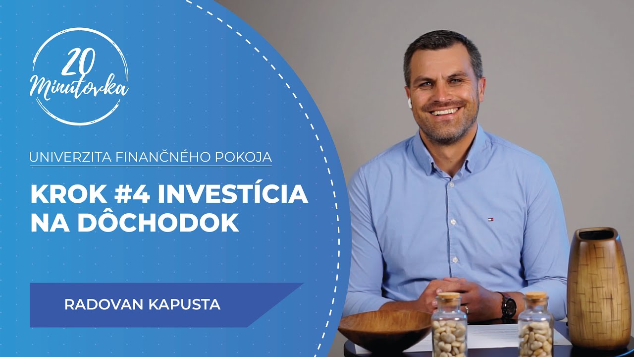 Univerzita finančného pokoja - Krok #4 Investícia na dôchodok - Radovan Kapusta