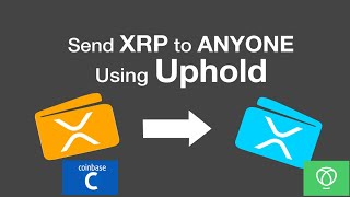 How to Transfer XRP from Coinbase to Uphold Cryptocurrency Exchange