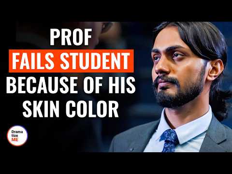 Professor Fails Student Because Of His Skin Color | @DramatizeMe