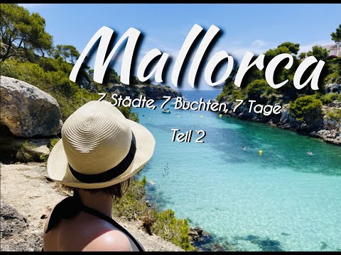 Mallorca Doku - 7 Städte und 7 Buchten an 7 Tagen - Geheimtipps Teil 2
