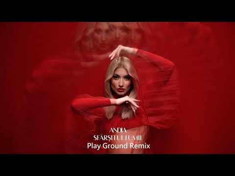 Andia  - Sfarsitul Lumii( Play Ground Remix)