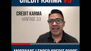 Credit Karma Vs Mortgage Lender Credit Score