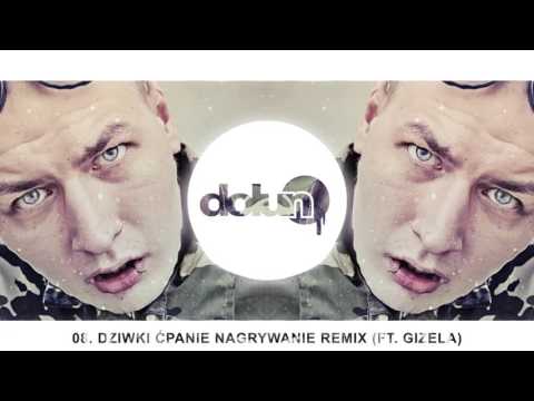 08. DOLUN - DZIWKI ĆPANIE NAGRYWANIE REMIX (FT. GIZELA)