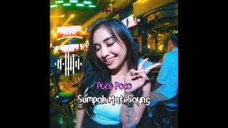 Download lagu POCO POCO - Sumpah Mati Sayang Remix 2023 mp3