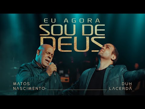 Eu Agora Sou De Deus l Duh Lacerda Feat Mattos Nascimento [Cover]