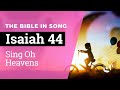 Isaiah 44 Sing Oh Heavens Bible In Song NO AI 16