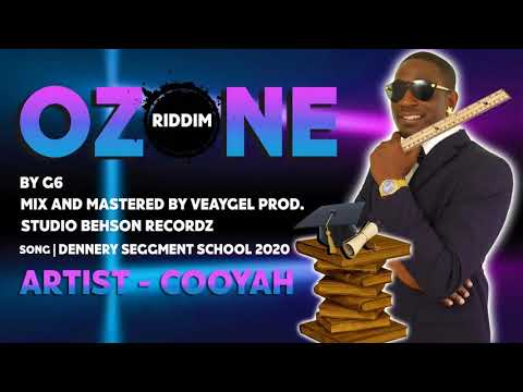 Cooyah - Dennery Segment School (O Zone Riddim 2020)