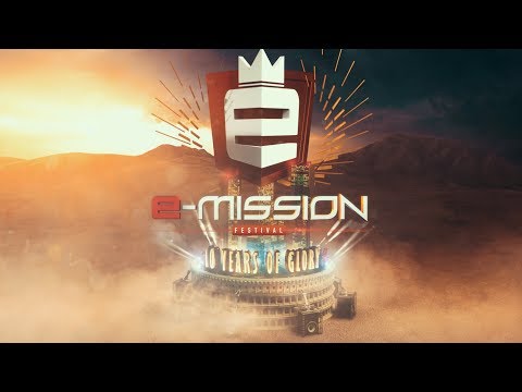 22-07-2017 - E-Mission Outdoor Festival - 10 Years of Glory - Trailer [HD]