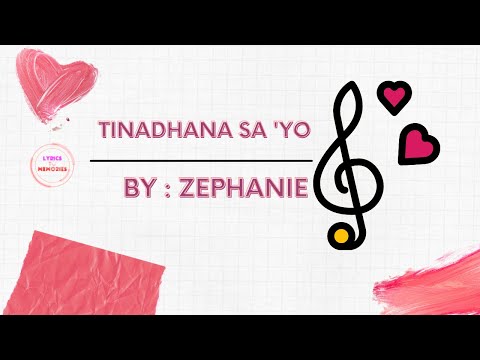 Tinadhana sayo ( Lyric Video) by : Zephanie