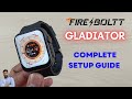 Fire-Boltt Gladiator Complete Setup Guide