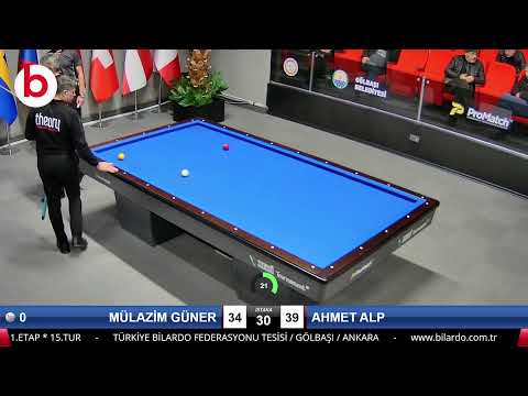 MÜLAZİM GÜNER & AHMET ALP Bilardo Maçı - 2022 ERKEKLER 1.ETAP-15.TUR