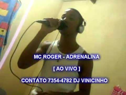 MC ROGER - ADRENALINA [ AO VIVO ] DJ VINICINHO MIX ♫♪