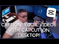 Auto Caption your VIDEOS! | CapCut editing on desktop PC and Mac