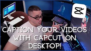 Auto Caption your VIDEOS! | CapCut editing on desktop PC and Mac