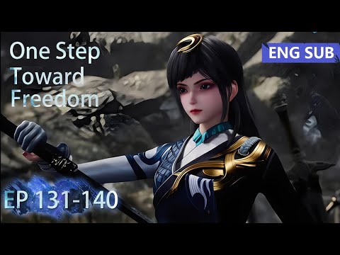 [Eng Sub] One Step Toward Freedom episode 131-140
