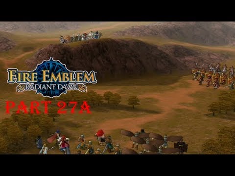 Fire Emblem Radiant Dawn Playthrough: Part 27A - The Good, The Bad, and the... Neutral?