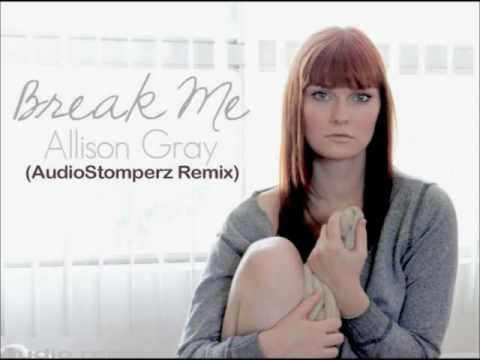 Allison Gray - Break Me (AudioStomperz Remix)  Clip