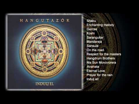 Hangutazók - Indulj el! (teljes album)