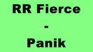RR Fierce - Panik