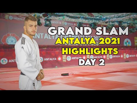 Grand Slam Antalya 2021 Day 2 Judo Highlights Compilation