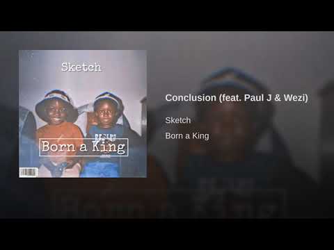 Sketch - Conclusion (feat.  Paul J & Wezi)