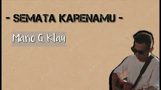 Download lagu Semata Karenamu - Mario G.  Klau (Lirik Lagu/Song Lyrics) | Malam bantu aku tuk luluhkan DIA.. mp3
