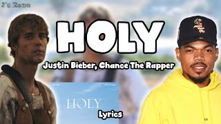 Justin Bieber - Holy (Lyrics) ft. Chance The Rapper